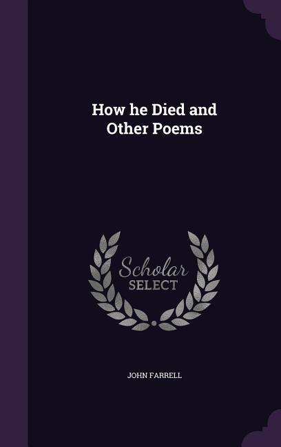 Vorderes Coverbild How he Died and Other Poems
