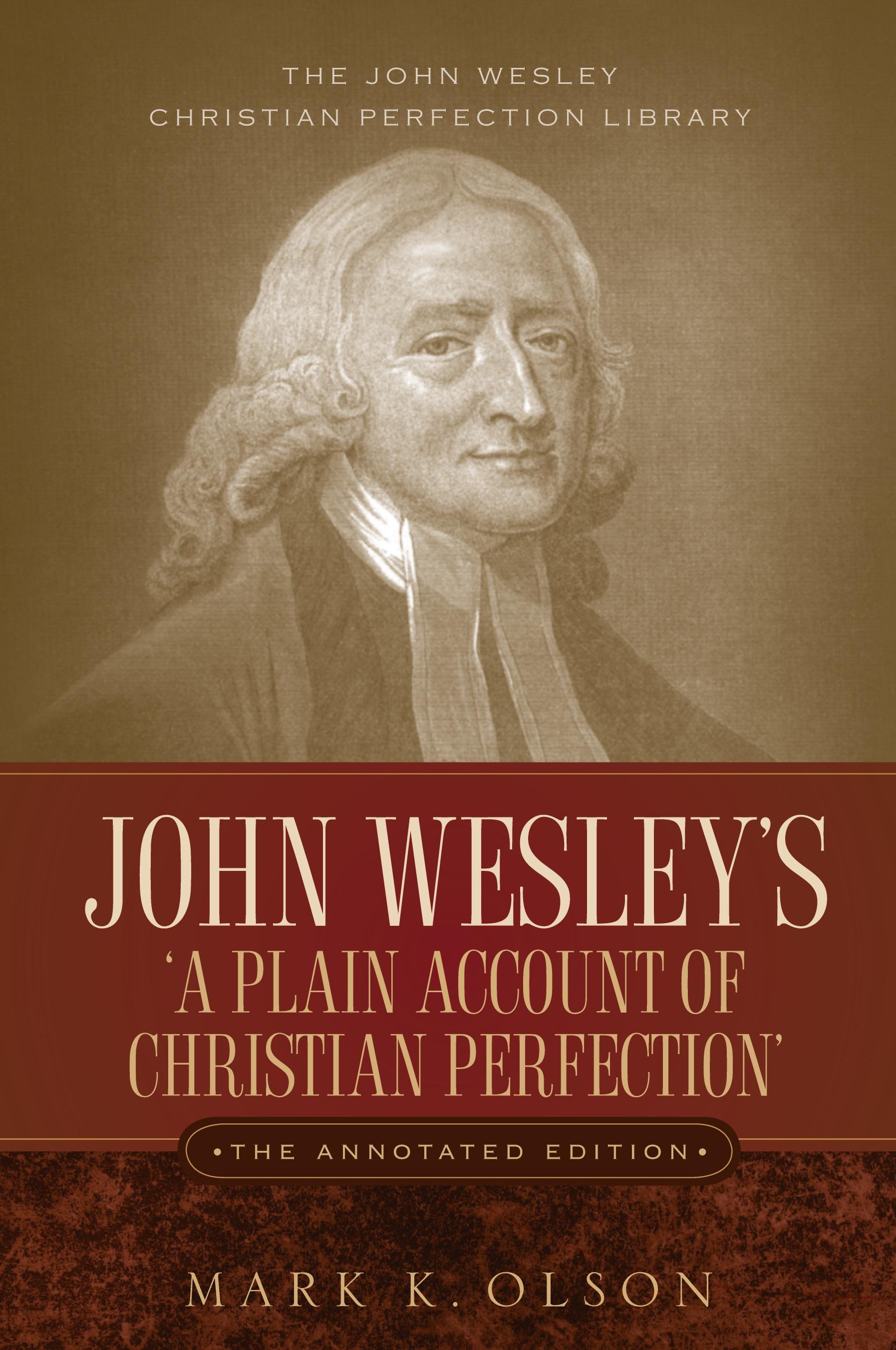 Vorderes Coverbild John Wesley's 'A Plain Account of Christian Perfection.' The Annotated Edition.