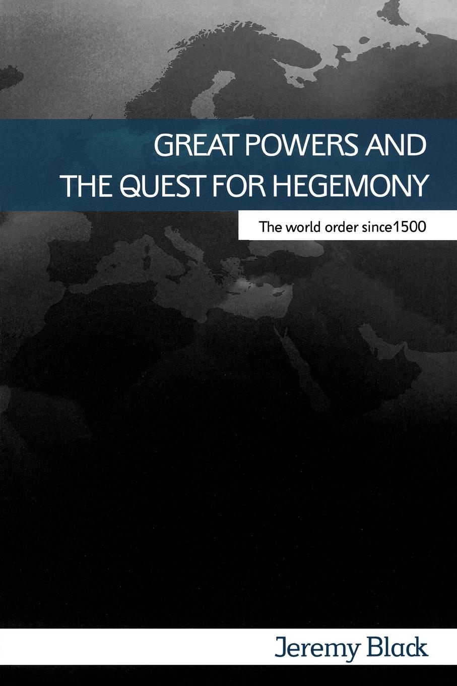 Vorderes Coverbild Great Powers and the Quest for Hegemony
