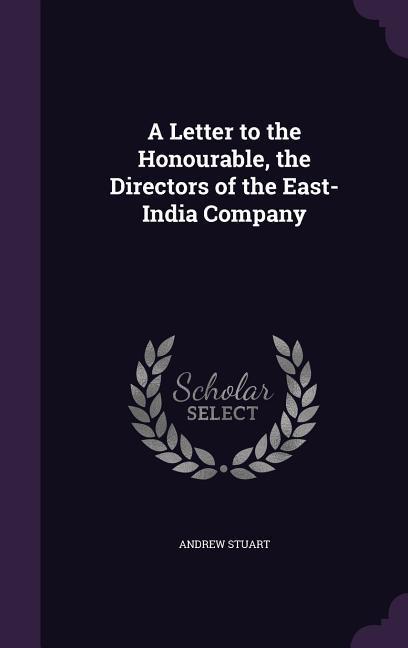 Vorderes Coverbild A Letter to the Honourable, the Directors of the East-India Company