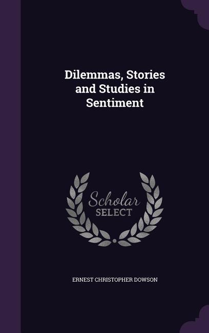 Vorderes Coverbild Dilemmas, Stories and Studies in Sentiment