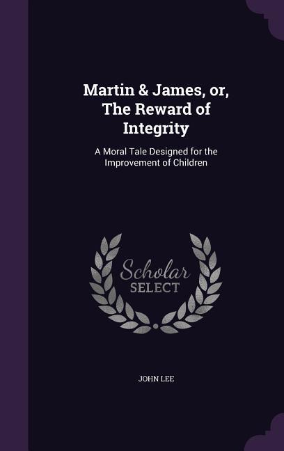 Vorderes Coverbild Martin & James, or, The Reward of Integrity