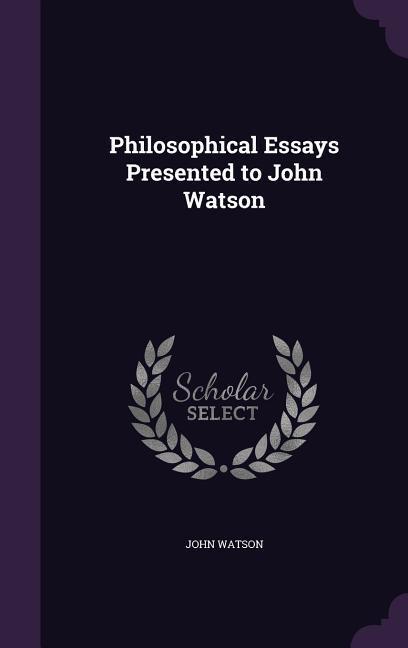 Vorderes Coverbild Philosophical Essays Presented to John Watson