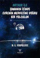 Vorderes Coverbild Arthur ile Zamanin Izinde Evrenin Merkezine Dogru Bir Yolculuk