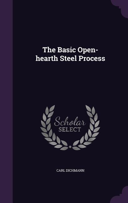 Vorderes Coverbild The Basic Open-hearth Steel Process