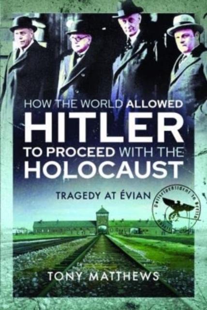 Vorderes Coverbild How the World Allowed Hitler to Proceed with the Holocaust