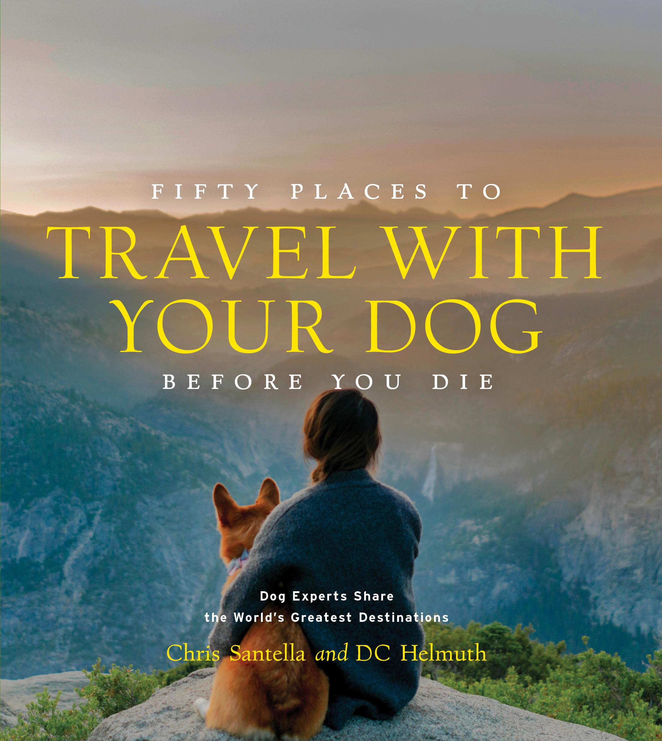 Vorderes Coverbild Fifty Places to Travel with Your Dog Before You Die
