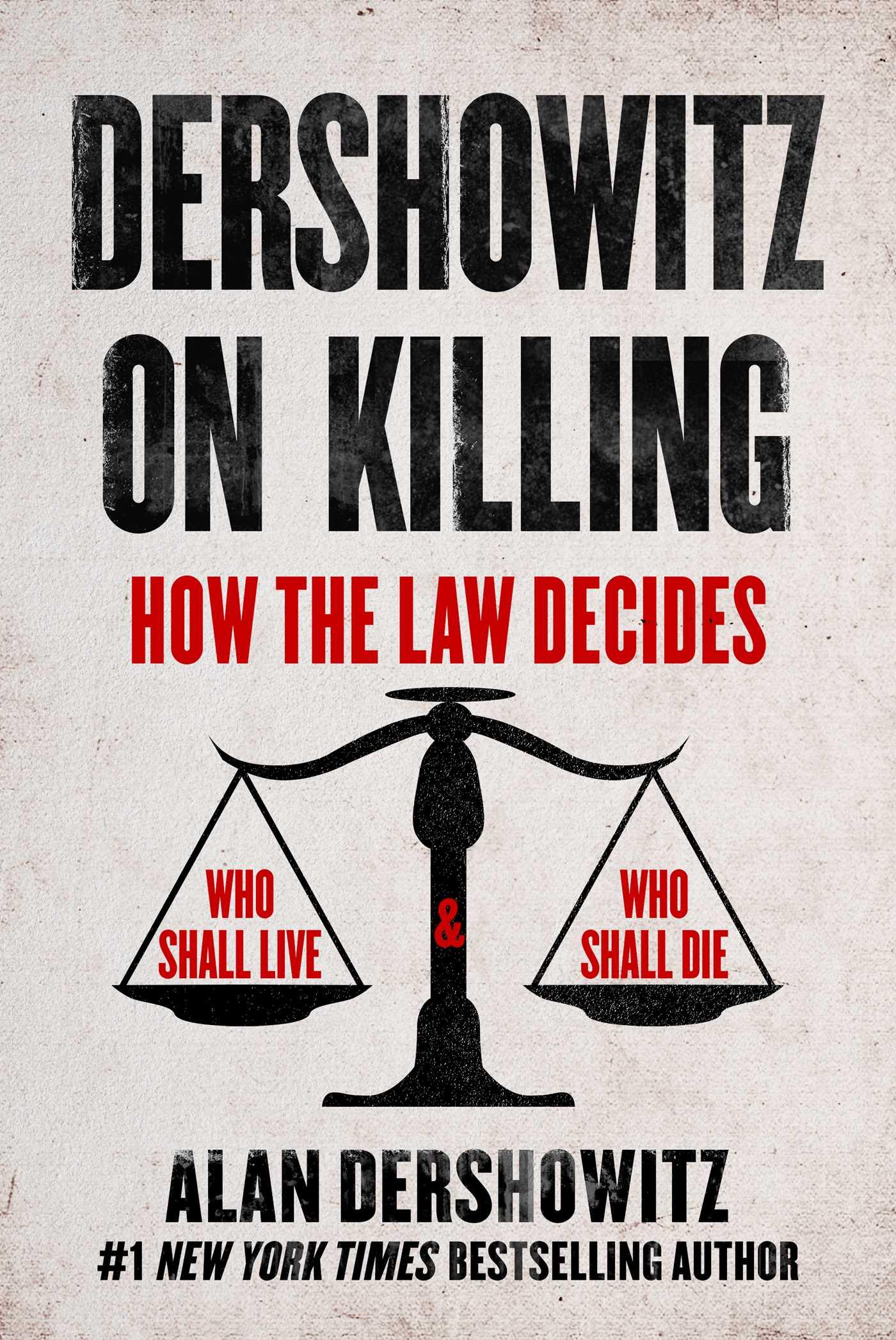 Vorderes Coverbild Dershowitz on Killing: How the Law Decides Who Shall Live and Who Shall Die