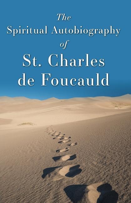 Vorderes Coverbild The Spiritual Autobiography of St. Charles de Foucauld