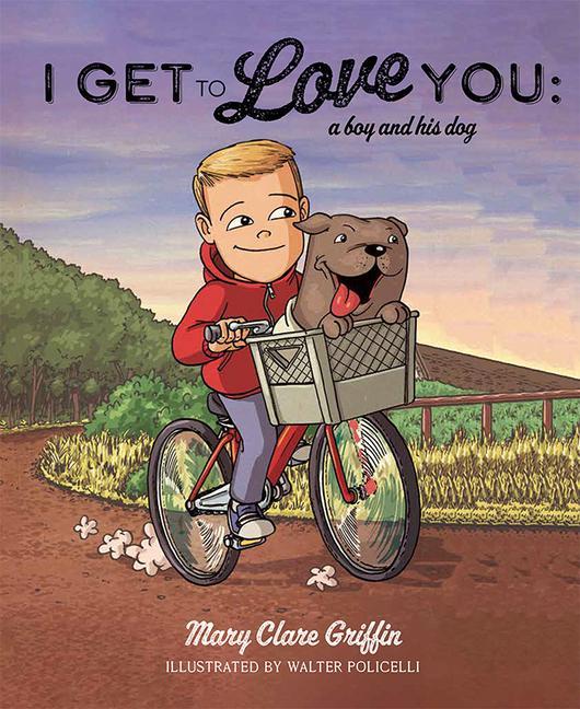Vorderes Coverbild I Get to Love You: A Boy and His Dog