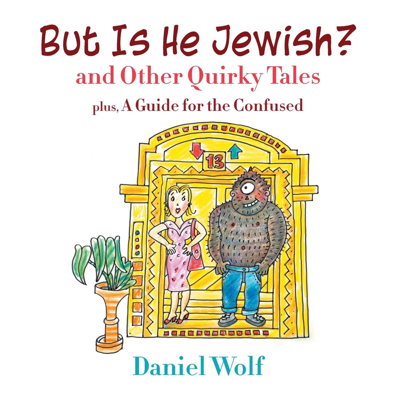 Vorderes Coverbild But Is He Jewish? and Other Quirky Tales