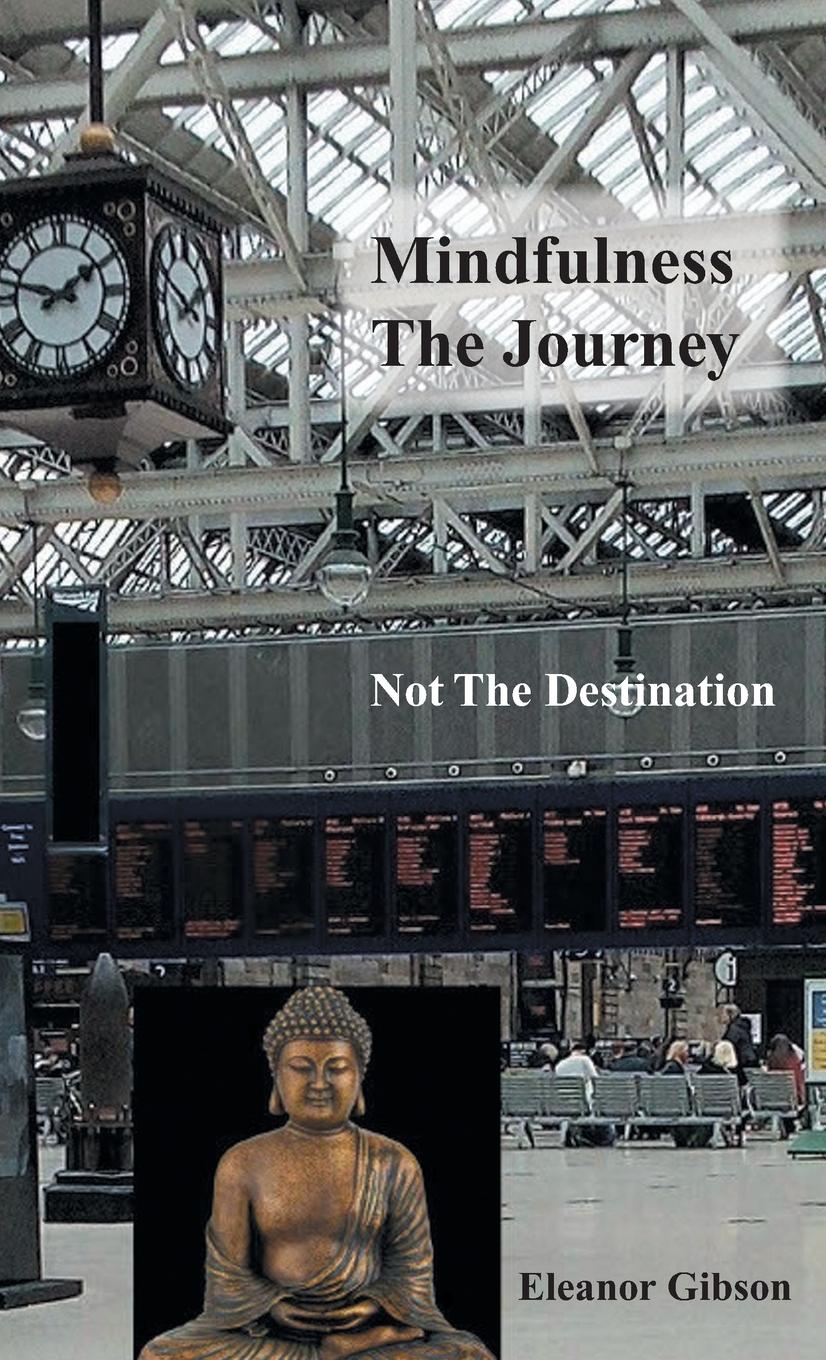 Vorderes Coverbild Mindfulness The Journey, Not The Destination