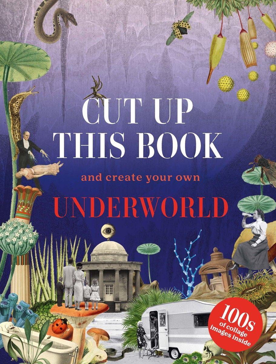 Vorderes Coverbild Cut Up This Book and Create Your Own Underworld