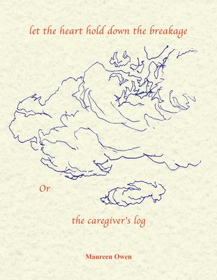 Vorderes Coverbild Let the Heart Hold Down the Breakage or the Caregiver's Log