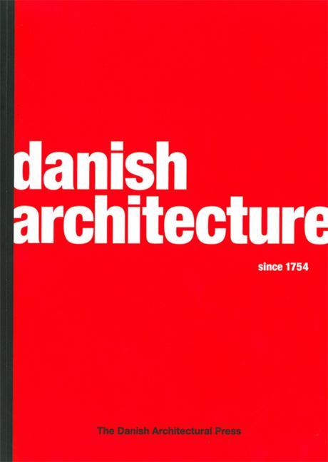 Vorderes Coverbild Danish Architecture Since 1754