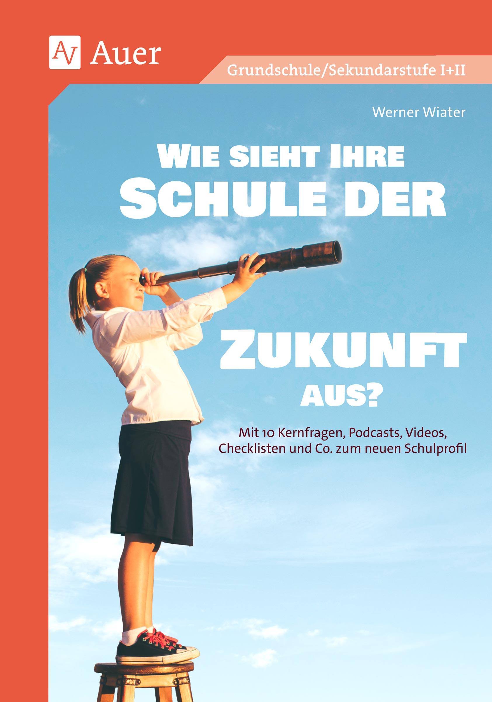 Vorderes Coverbild Wie sieht Ihre Schule der Zukunft aus?