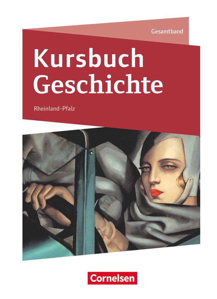 Vorderes Coverbild Kursbuch Geschichte - Rheinland-Pfalz - Ausgabe 2023 - Gesamtband - Schulbuch