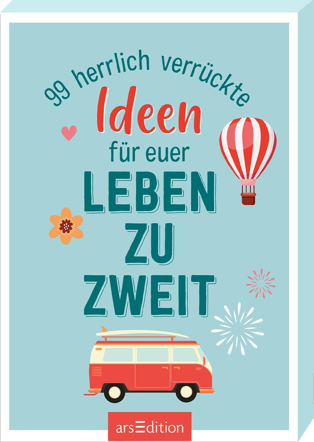 Vorderes Coverbild 99 herrlich verrückte Ideen für euer Leben zu zweit