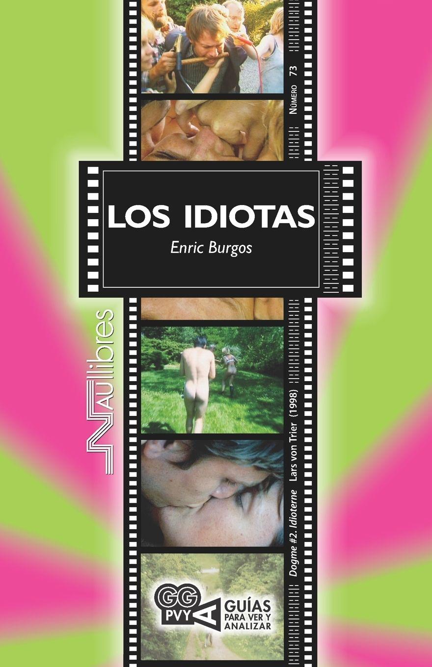 Vorderes Coverbild Los idiotas (Dogme #2. Idioterme), Lars von Trier, 1998