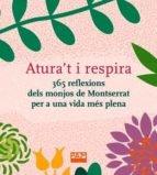 Vorderes Coverbild Atura't i respira. 365 reflexions dels monjos de Montserrat per a una vida més plena