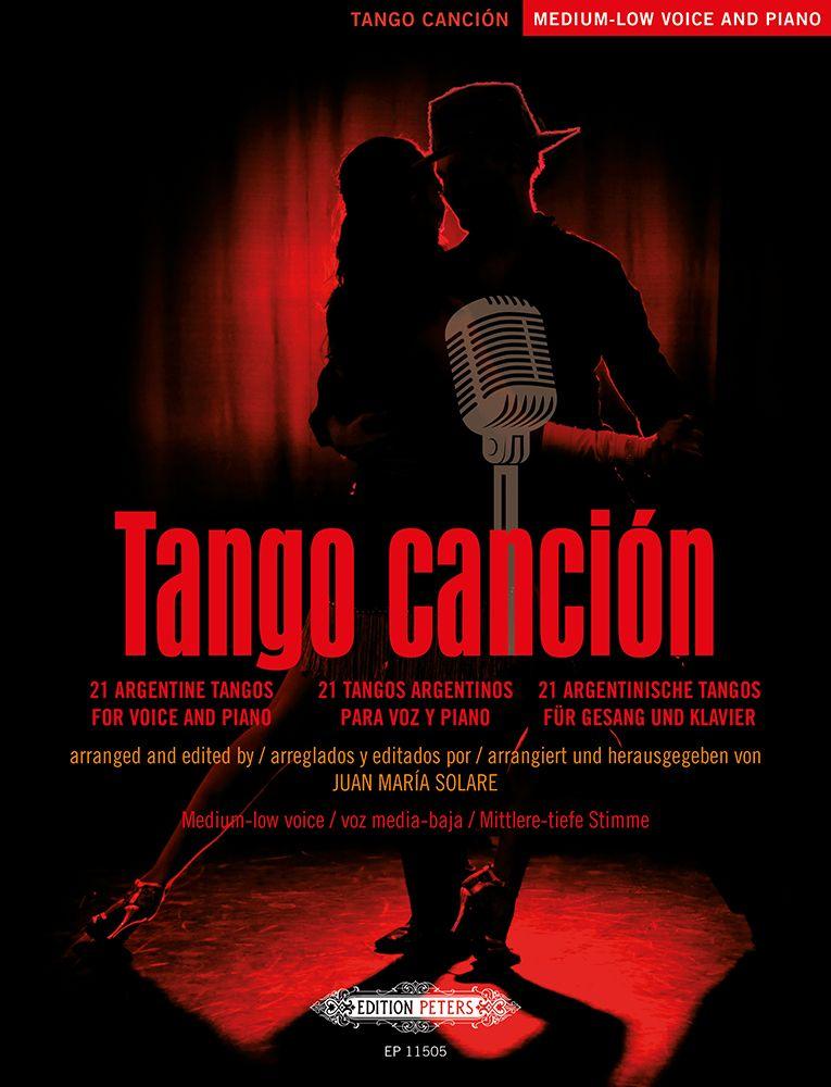 Vorderes Coverbild Tango canción: 21 argentinische Tangos für Gesang und Klavier -Ausgabe für mittlere/tiefe Stimme und Klavier- (mit Werkeinführungen, Übersetzungen der Liedtexte und Aussprachehilfe)