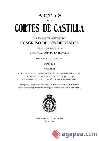 Vorderes Coverbild Actas de las Cortes de Castilla (Cortes de Madrid, 1660-1664) : comprende las actas de las sesiones celebradas desde el día 11 de enero de 1663 hasta el 11 de octubre de 1664