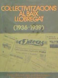 Vorderes Coverbild Col lectivitzacions al Baix Llobregat (1936-1939)