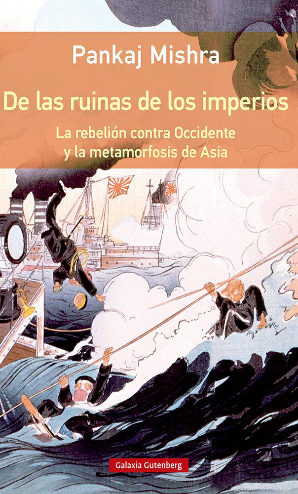 Vorderes Coverbild De las ruinas de los imperios : la rebelión contra Occidente y la metamorfosis de Asia