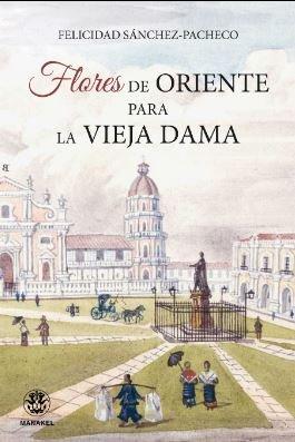 Vorderes Coverbild Flores de Oriente para la vieja dama