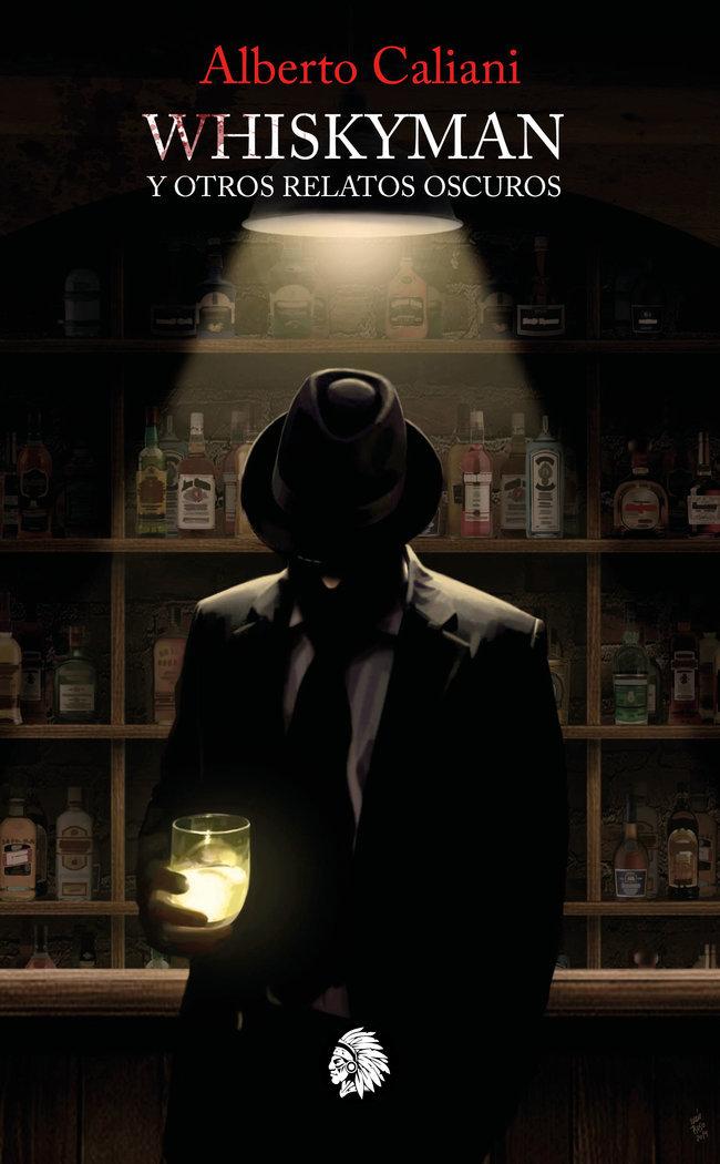 Vorderes Coverbild Whiskyman y otras historias oscuras