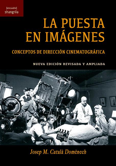 Vorderes Coverbild La puesta en imágenes : conceptos de dirección cinematográfica