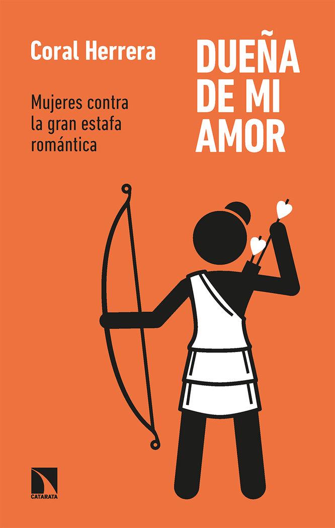 Vorderes Coverbild Dueña de mi amor : mujeres contra la gran estafa romántica