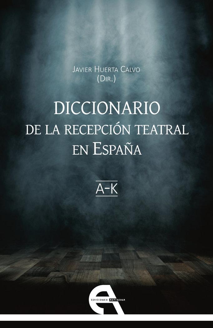 Vorderes Coverbild Diccionario de la recepción teatral en España I : A-K