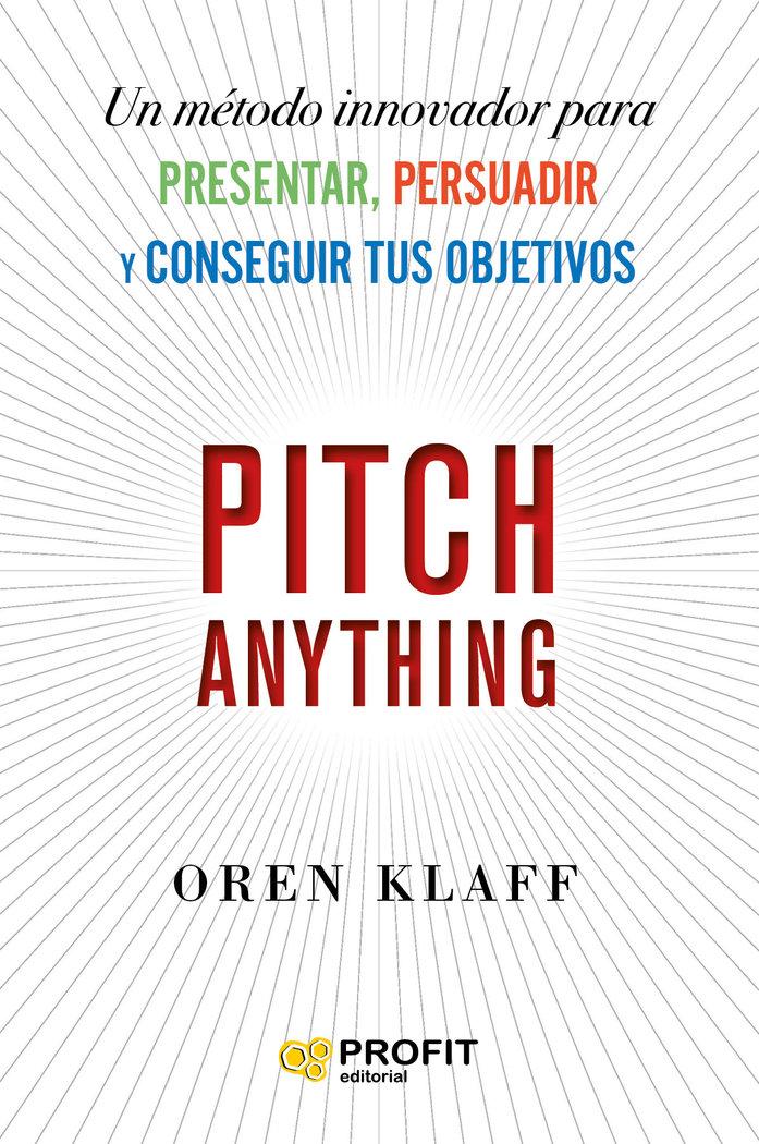 Vorderes Coverbild Pitch anything : un método innovador para presentar, persuadir y conseguir tus objetivos