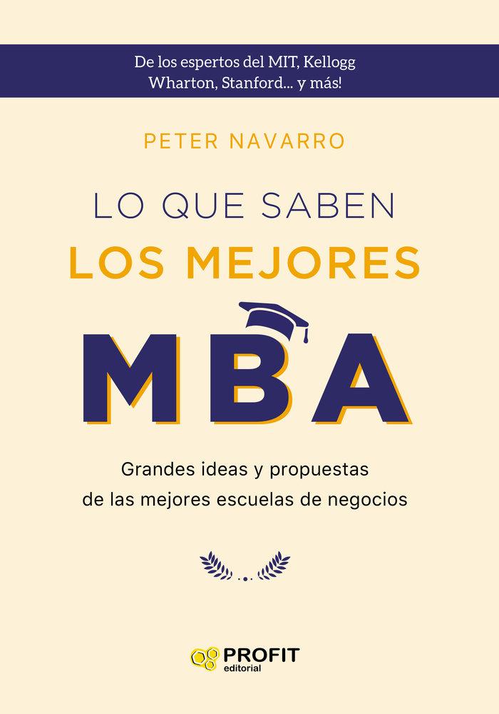 Vorderes Coverbild Lo que saben los mejores MBA : grandes ideas y propuestas de las mejores escuelas de negocios