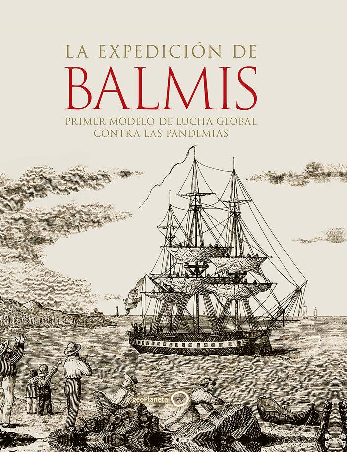 Vorderes Coverbild La expedición de Balmis : primer modelo de lucha global contra las pandemias