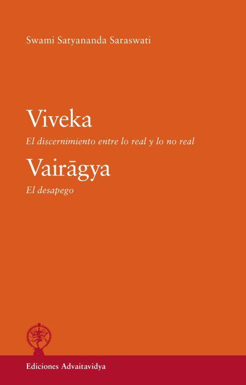 Vorderes Coverbild Viveka : el discernimiento entre lo real y lo no real ; Vairagya : el despego