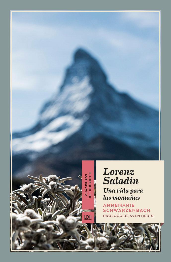 Vorderes Coverbild Lorenz Saladin : una vida para las montañas