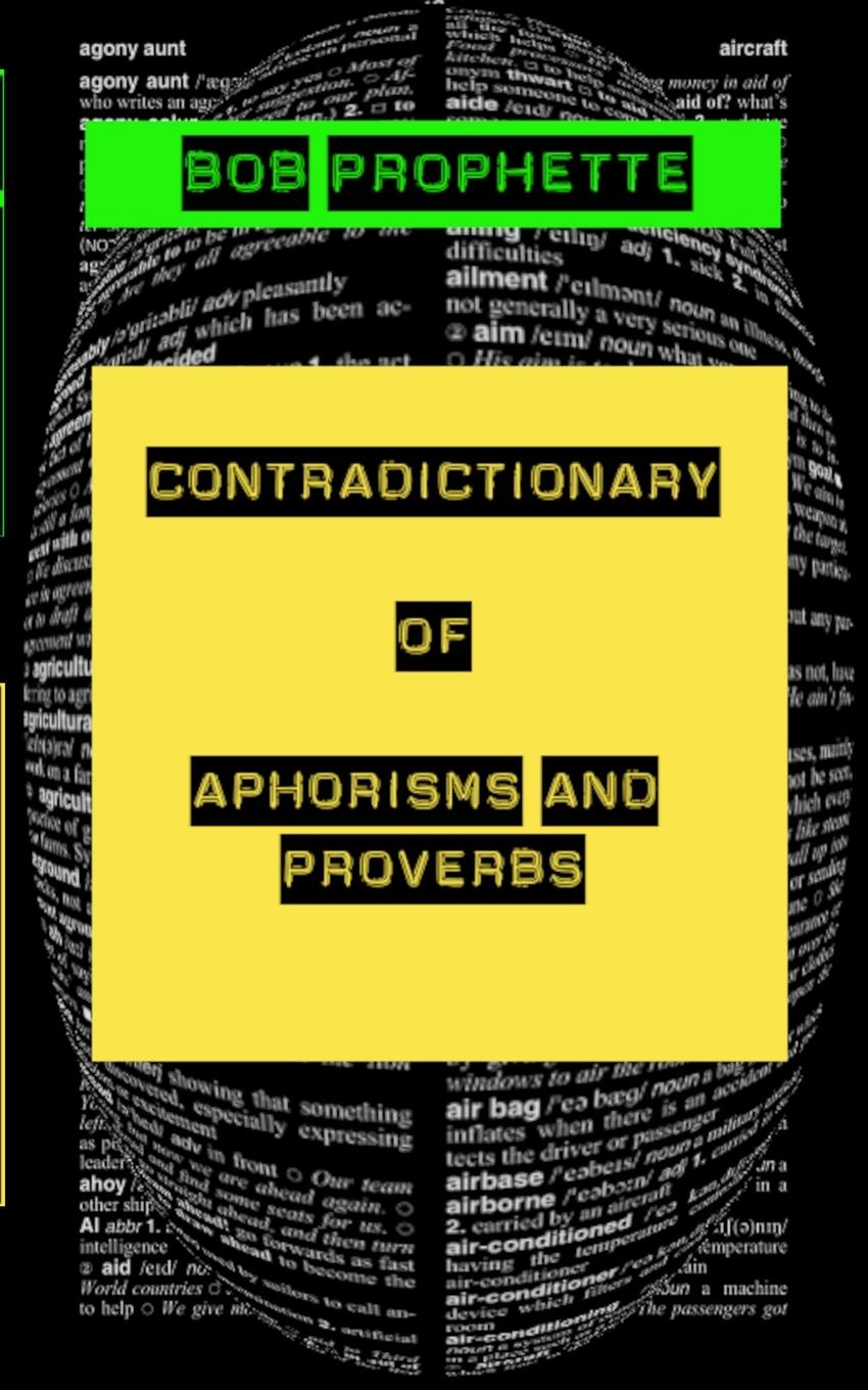 Vorderes Coverbild The Contradictionary of Proverbs and Aphorisms