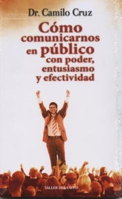 Vorderes Coverbild Como Comunicarnos En Publico Con Poder, Entusiasmo y Efectividad