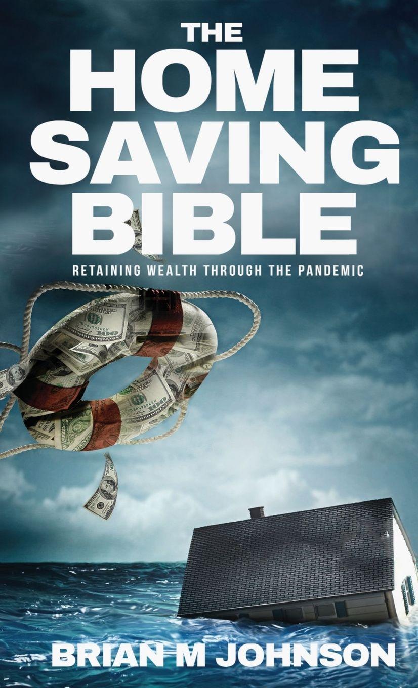 Vorderes Coverbild The Home Saving Bible - Retaining Wealth Through the Pandemic