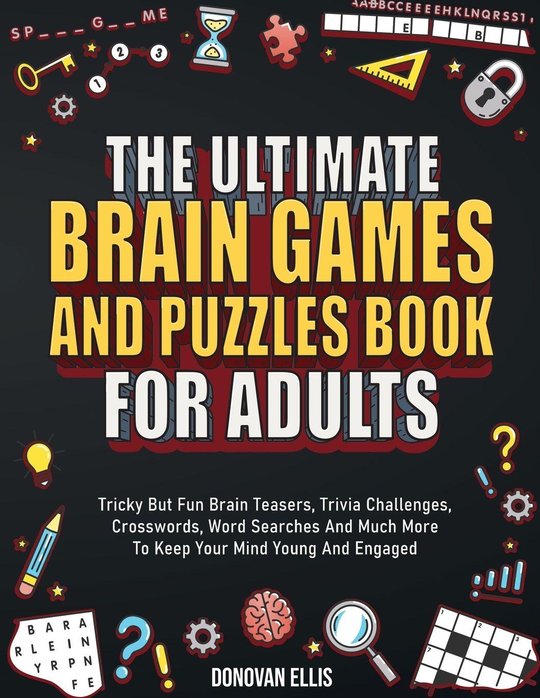 Vorderes Coverbild The Ultimate Brain Games And Puzzles Book For Adults