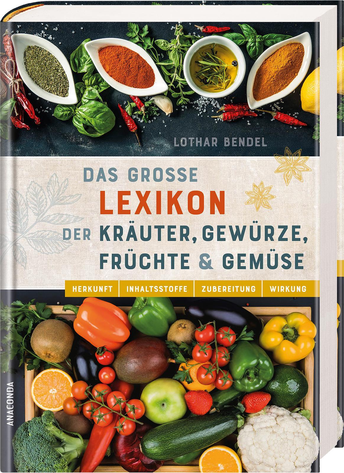 Beispielinhalt (Bild) Das große Lexikon der Kräuter, Gewürze, Früchte und Gemüse - Herkunft, Inhaltsstoffe, Zubereitung, Wirkung