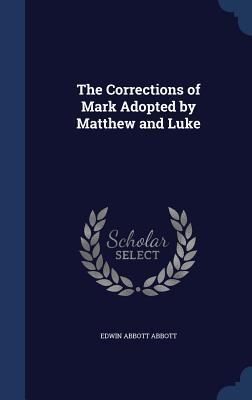 Vorderes Coverbild The Corrections of Mark Adopted by Matthew and Luke