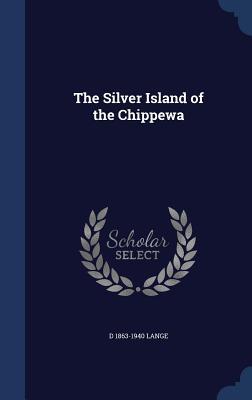 Vorderes Coverbild The Silver Island of the Chippewa