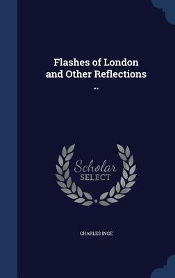 Vorderes Coverbild Flashes of London and Other Reflections ..