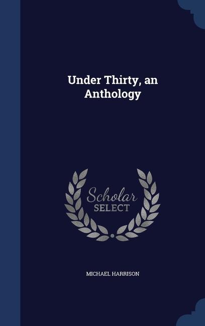 Vorderes Coverbild Under Thirty, an Anthology