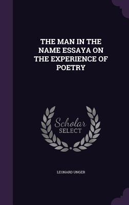 Vorderes Coverbild The Man in the Name Essaya on the Experience of Poetry