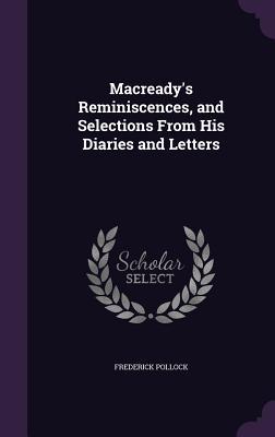 Vorderes Coverbild Macready's Reminiscences, and Selections From His Diaries and Letters