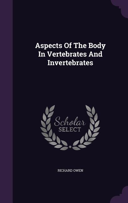 Vorderes Coverbild Aspects Of The Body In Vertebrates And Invertebrates